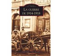Guerre de 1914-1918 (La) Alain Poulain (Auteur), Alain Alexandre (Auteur)
