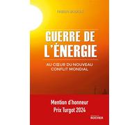 Guerre de l'énergie Au coeur du nouveau conflit mondial - Fabien Bouglé - Rocher Eds Du - broché - Essai