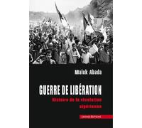 guerre de libération: histoire de la révolution algérienne