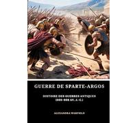 Guerre de Sparte-Argos: Histoire des guerres antiques (669-668 av. J.-C.)