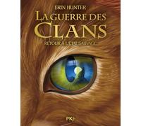 Guerre des clans Collector - Cycle I Tome 01 - Retour à l'état sauvage