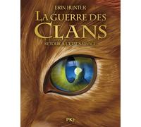 Guerre des clans Collector - Cycle I Tome 01 - Retour à l'état sauvage - Erin Hunter - Pocket Jeunesse - ebook (ePub) - Livre