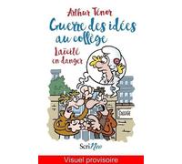 Guerre des idées au collège - Laïcité en danger Arthur Ténor (Auteur)