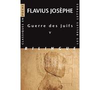 Guerre des Juifs. Livre V Livre 5 - Flavius Josèphe - Belles Lettres - broché - Essai