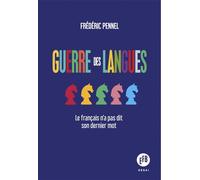 Guerre des langues - Le français n'a pas dit son dernier mot - Frédéric Pennel - Les Peregrines Eds - broché - Essai
