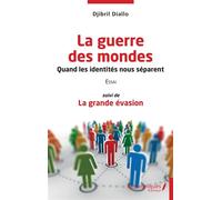 Guerre des mondes Quand les identités nous séparent - Suivi de La grande évasion - Djibril Diallo - Les Impliqués - broché - Etude