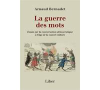 Guerre des mots (La) - Arnaud Bernadet - Liber Canada - broché - Essai
