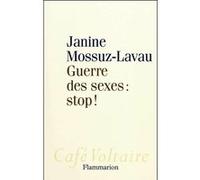 Janine Mossuz-Lavau – Guerre des sexes : stop ! – Essai – Broché – Flammarion