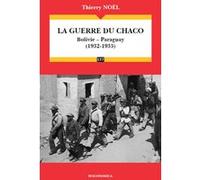 Guerre du chaco (1932-1935) (la) Thierry Noël (Auteur)