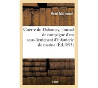Guerre du Dahomey, journal de campagne d'un sous-lieutenant d'infanterie de marine