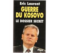 Guerre du Kosovo Le dossier secret