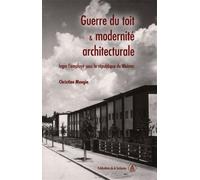 Guerre du toit et modernité architecturale Loger l'employé sous la république de Weimar - Christine Mengin - De La Sorbonne Editions - broché - Beau livre
