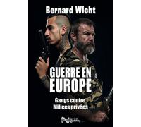 Guerre en Europe - Bernard Wicht - Godefroy Jean-Cyrille Eds - broché - Essai