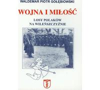 Guerre et amour Le sort des Polonais dans la région de Vilnius