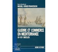 Guerre et commerce en Méditerranée IXe-XXe siècles Kronos N° 12 - Michel Vergé-Franceschi - Spm Lettrage - broché - Etude