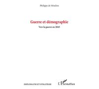 Guerre et démographie: Vers la guerre en 2045