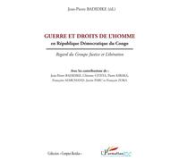 Guerre et droits de l'homme en République Démocratique du Congo Regard du groupe Justice et Libération - Jean-Pierre Badidike - L'harmattan - broché - Essai