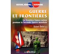 Guerre et frontières : la frontière franco-suisse pendant la Seconde guerre mondiale