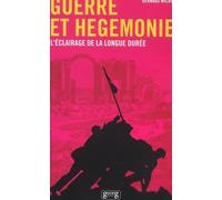 Guerre et Hégémonie: L'éclairage de la longue durée