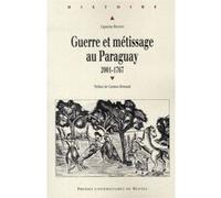 Guerre et metissage au paraguay Pur (Auteur)