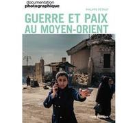 Guerre et paix au Moyen-Orient - N° 8164 Philippe Pétriat (Auteur)