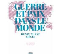 Guerre et paix dans le monde du xixe au xxie siècle Rémy Pech (Auteur), Gilles Candar (Auteur)