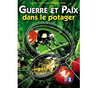 Guerre et paix dans le potager