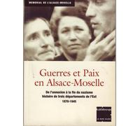 Guerre Et Paix En Alsace-Moselle