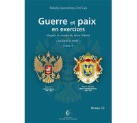Guerre et Paix en exercices, cahier 2 Russe, niveau C2 - Natalia Jouravliova Dei-Cas - Ecole Polytechnique Eds - broché - Dictionnaire et encyclopédie