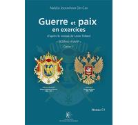 Guerre et Paix en exercices Russe, niveau C1 - Natalia Jouravliova Dei-Cas - Ecole Polytechnique Eds - broché - Dictionnaire et encyclopédie