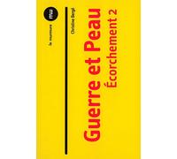 Guerre et peau - Ecorchement t02 - Christine Bergé - Du Murmure - broché - Essai