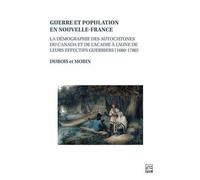 Guerre Et Population En Nouvelle-France - La Demographie Des