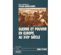 Guerre Et Pouvoir En Europe Au Xviie Siècle