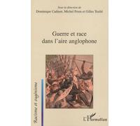 Guerre et race dans l'aire anglophone - Michel Prum - L'harmattan - broché - Essai
