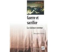 Guerre et sacrifice: La violence extrême