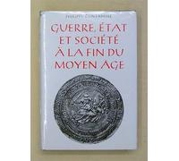 Guerre, Etat et société à la fin du Moyen Age: Etudes sur les armées des rois de France (1337-1494), 2 volumes