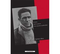 Guerre, exil et prison d’un anarcho-syndicaliste - Cipriano Mera - Le Coquelicot Eds - broché - Récit