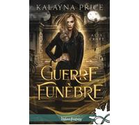 Guerre funèbre Alex Craft, T7 - Kalayna Price - Collection Infinity - broché - Roman