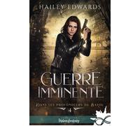Guerre imminente Dans les profondeurs du bayou, T4 - Hailey Edwards - Collection Infinity - broché - Roman