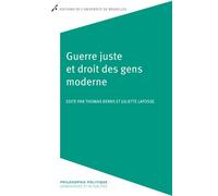 Guerre juste et droit des gens moderne - Thomas Berns - Universite De Bruxelles Eds - broché - Essai