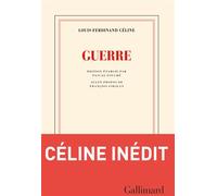 Louis-Ferdinand Céline – Guerre – Édité par Pascal Fouché – Broché (Gallimard)