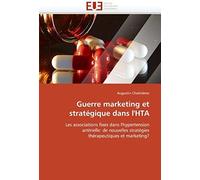 Guerre Marketing Et Stratégique Dans L''hta