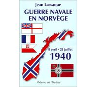 Guerre navale en Norvège : 8 avril - 28 juillet 1940
