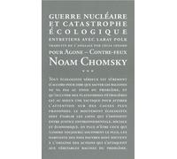 Guerre nu ire et catastrophe écologique Entretiens avec Laray Polk - Noam Chomsky - Agone - broché - Essai