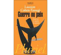 Laurent Cohen-Tanugi – Guerre ou paix – Essai sur le monde de demain – Poche