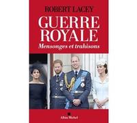 Guerre royale Robert Lacey (Auteur), Julie Sibony (Traduction)