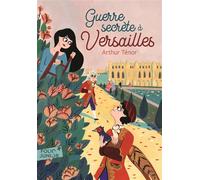Arthur Ténor – Guerre secrète à Versailles – Poche – Gallimard jeunesse