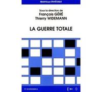 Guerre totale (la) François Géré (Auteur)