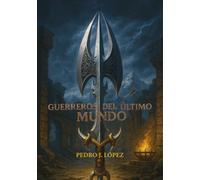 Guerreros del último mundo