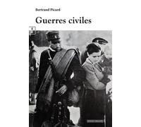 Guerres civiles - Bertrand Picard - Complicites Eds - broché - Roman